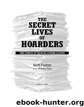 The Secret Lives of Hoarders by Matt Paxton