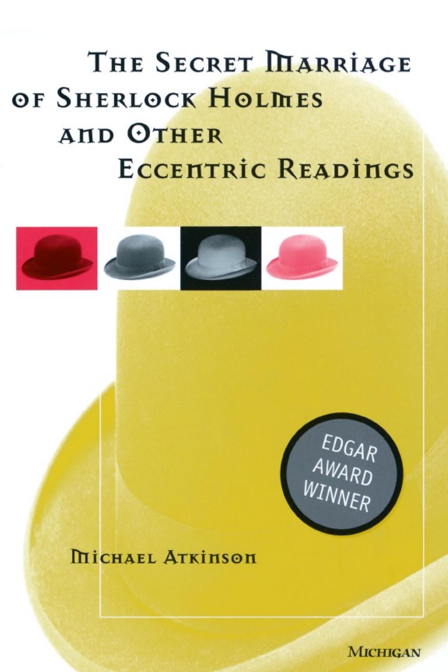 The Secret Marriage of Sherlock Holmes and Other Eccentric Readings by Unknow