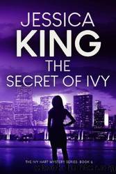 The Secret Of Ivy by Jessica King