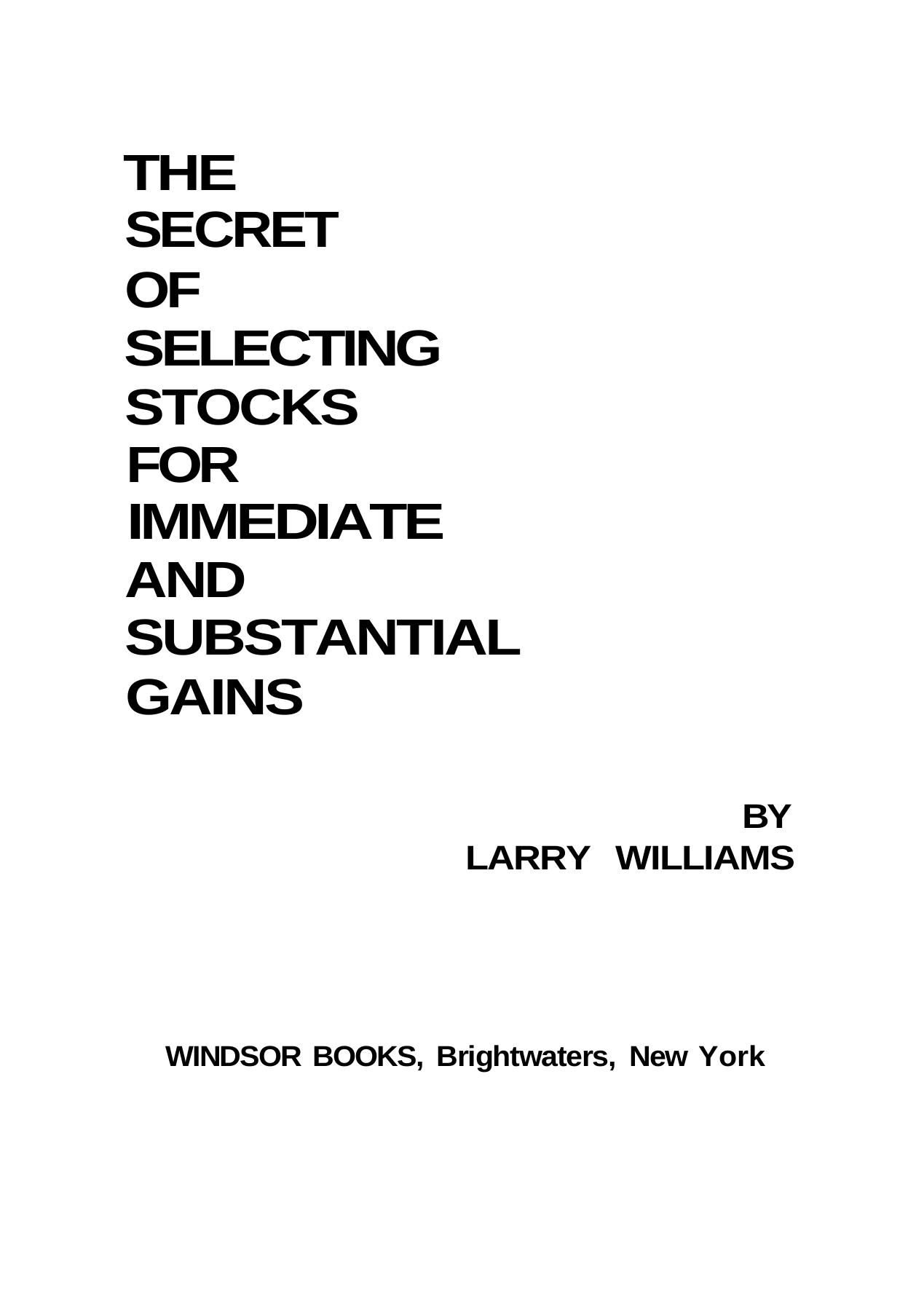 The Secret Of Selecting Stocks For Immediate And Substantial Gains (2000) by Unknown