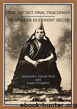The Secret Oral Teachings in Tibetan Buddhist Sects by Alexandra David-Neel