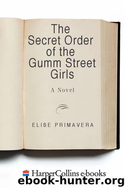 The Secret Order of the Gumm Street Girls by Elise Primavera