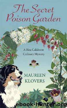 The Secret Poison Garden (Rita Calabrese Book 1) by Maureen Klovers