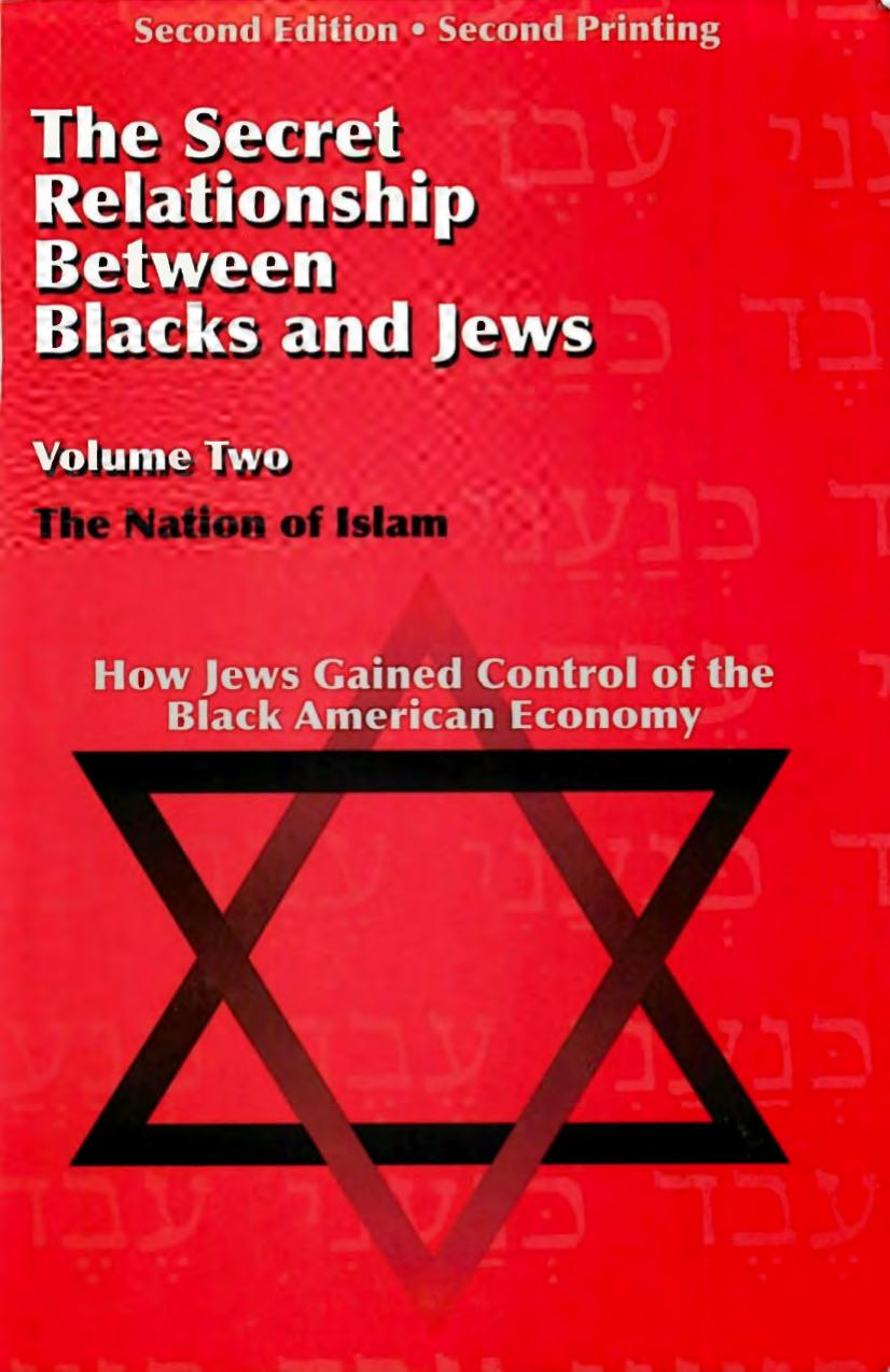 The Secret Relationship Between Blacks and Jews, Volume 2: How Jews Gained Control of the Black American Economy by The Nation of Islam