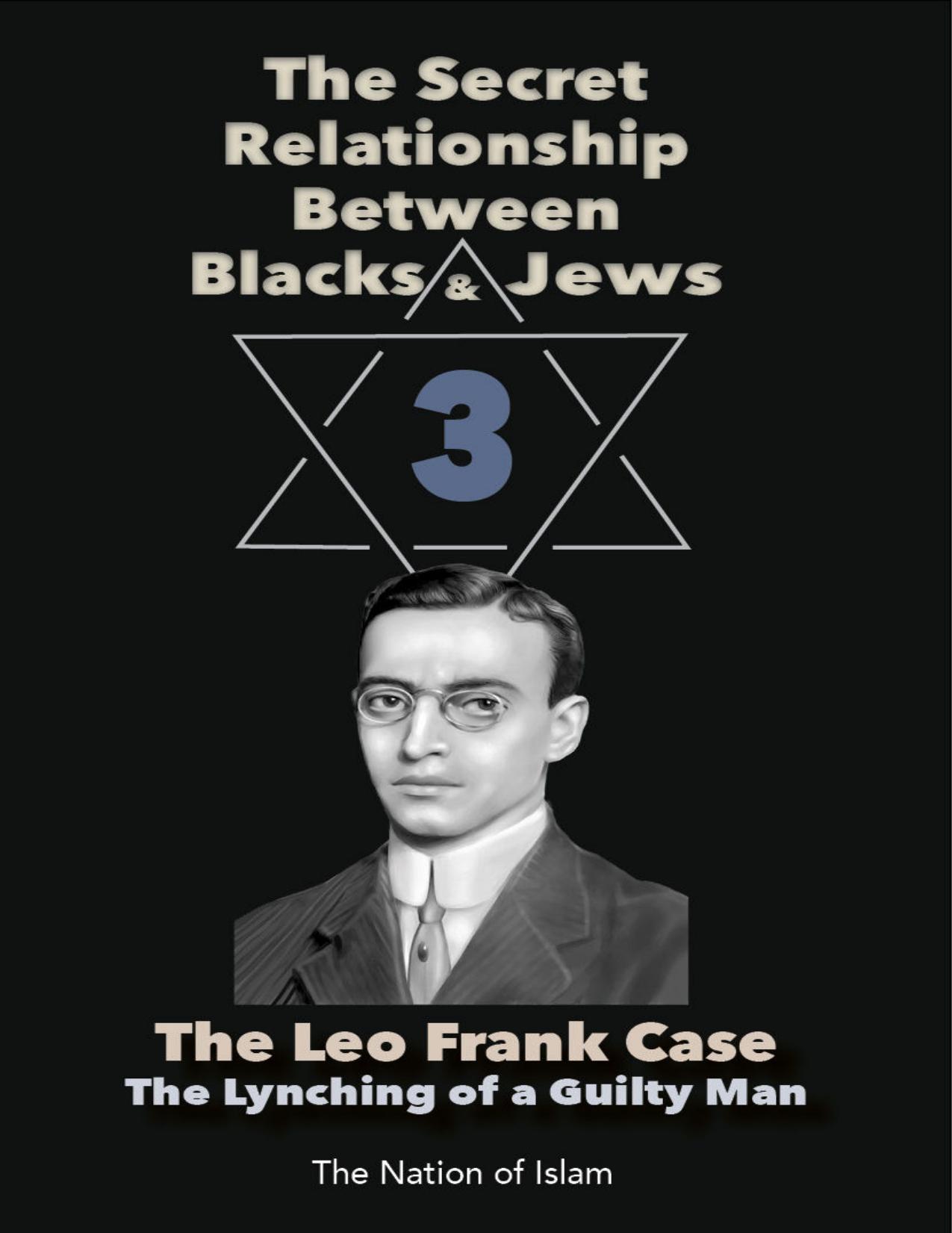 The Secret Relationship Between Blacks and Jews, Volume 3: The Leo Frank Case by Nation of Islam