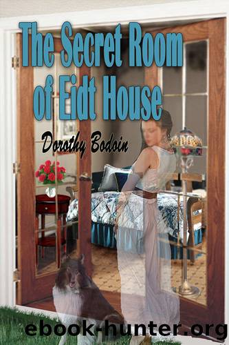 The Secret Room of Eidt House (The Foxglove Corners Series Book 13) by Dorothy Bodoin
