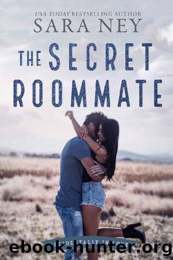 The Secret Roommate: An Enemies to Lovers Romance by Sara NEY