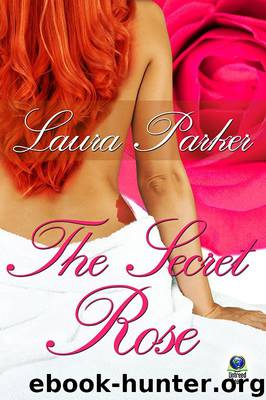 The Secret Rose by Laura Parker
