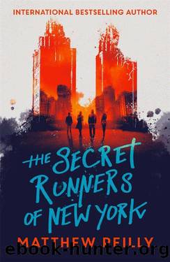The Secret Runners of New York (2019) by Matthew Reilly