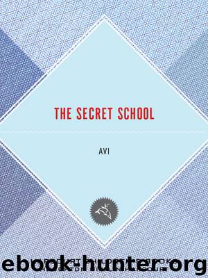 The Secret School by Avi
