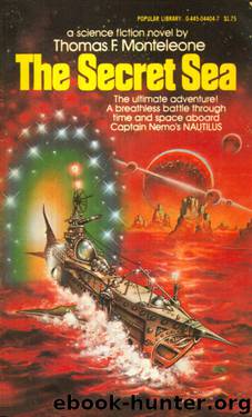 The Secret Sea by Thomas F. Monteleone