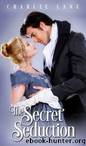 The Secret Seduction by Charlie Lane