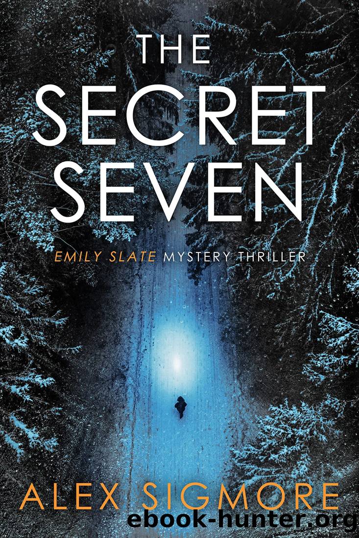 The Secret Seven (Emily Slate FBI Mystery Thriller Book 7) by Alex Sigmore