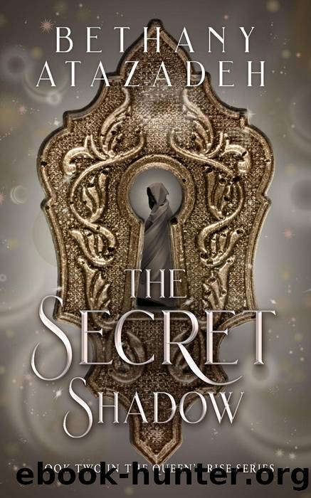 The Secret Shadow (The Queen's Rise Series, #2) by Bethany Atazadeh