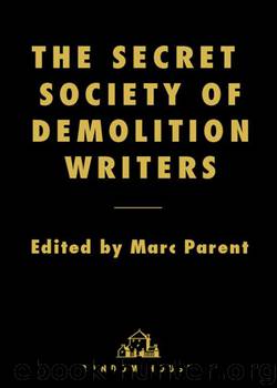 The Secret Society of Demolition Writers by Marc Parent