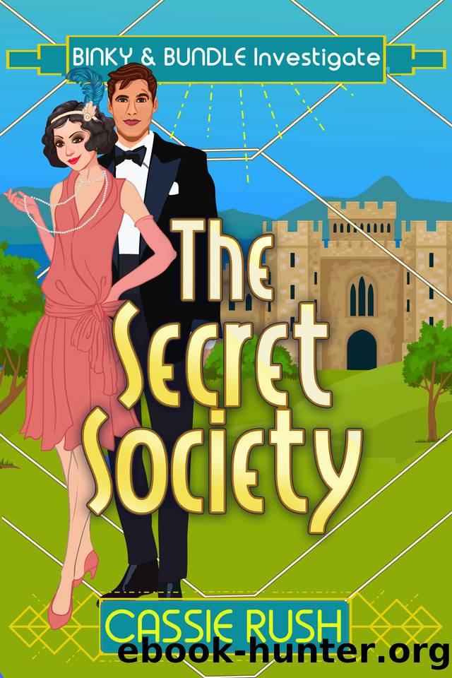 The Secret Society: A 1920s Historical Cozy Mystery (Binky and Bundle Investigate:) by Cassie Rush