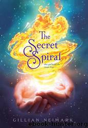 The Secret Spiral by Gillian Neimark