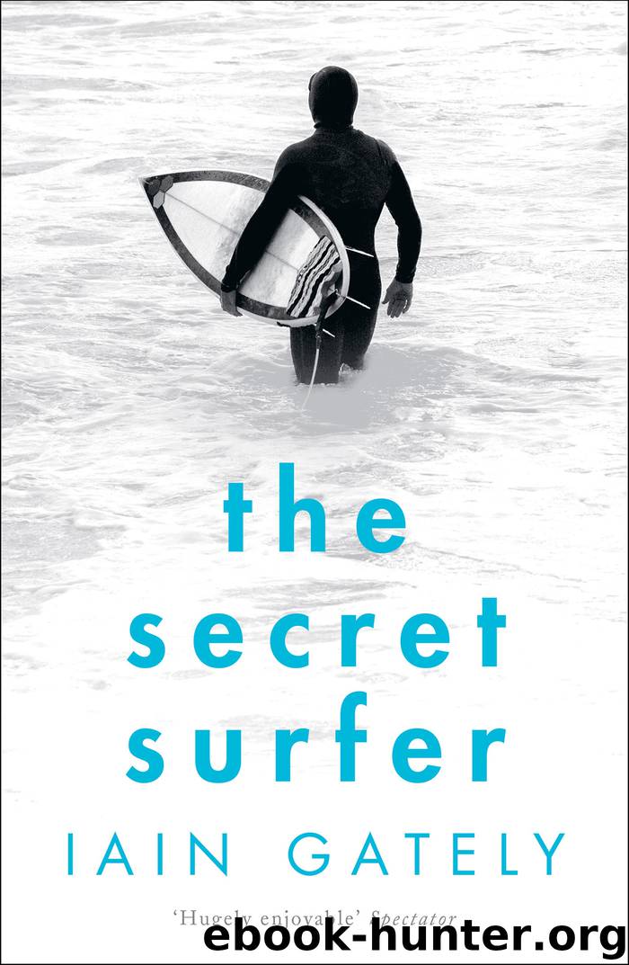 The Secret Surfer by Iain Gately