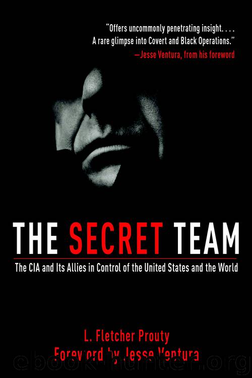 The Secret Team by L. Fletcher Prouty