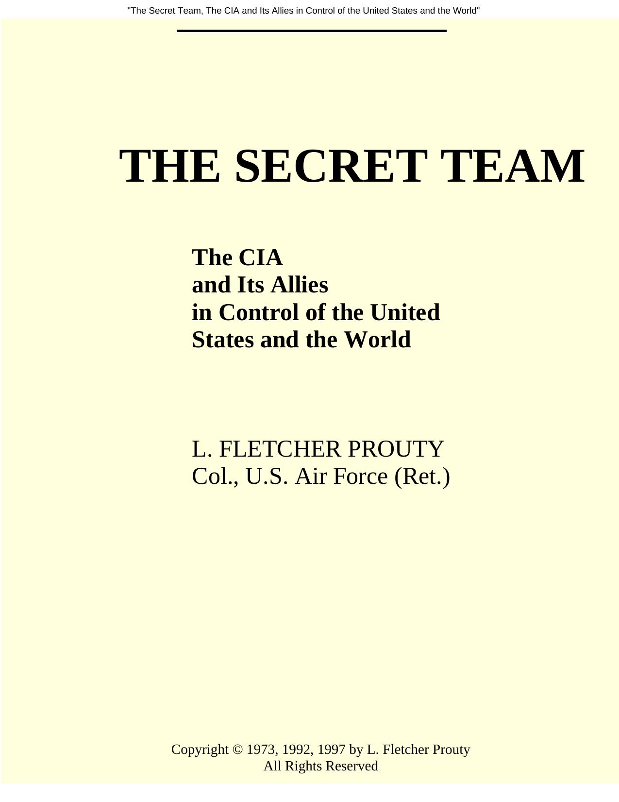 The Secret Team, The CIA and Its Allies in Control of the United States and the World by The Secret Team; The CIA & Its Allies in Control of the United States & the World (1997)