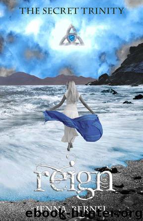 The Secret Trinity: Reign (Fae-Witch Trilogy, Book 3) by Bernel Jenna