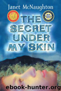 The Secret Under My Skin by Janet Mcnaughton