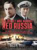 The Secret War Against Red Russia: The Daring Exploits of Paul Dukes and Augustus Agar VC During the Russian Civil War by Brian Best
