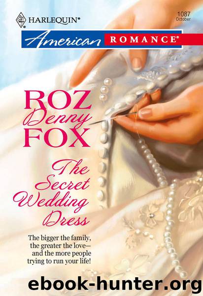 The Secret Wedding Dress by Roz Denny Fox