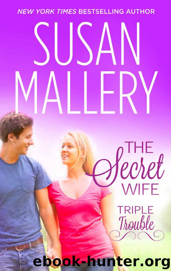 The Secret Wife (Triple Trouble) by Susan Mallery