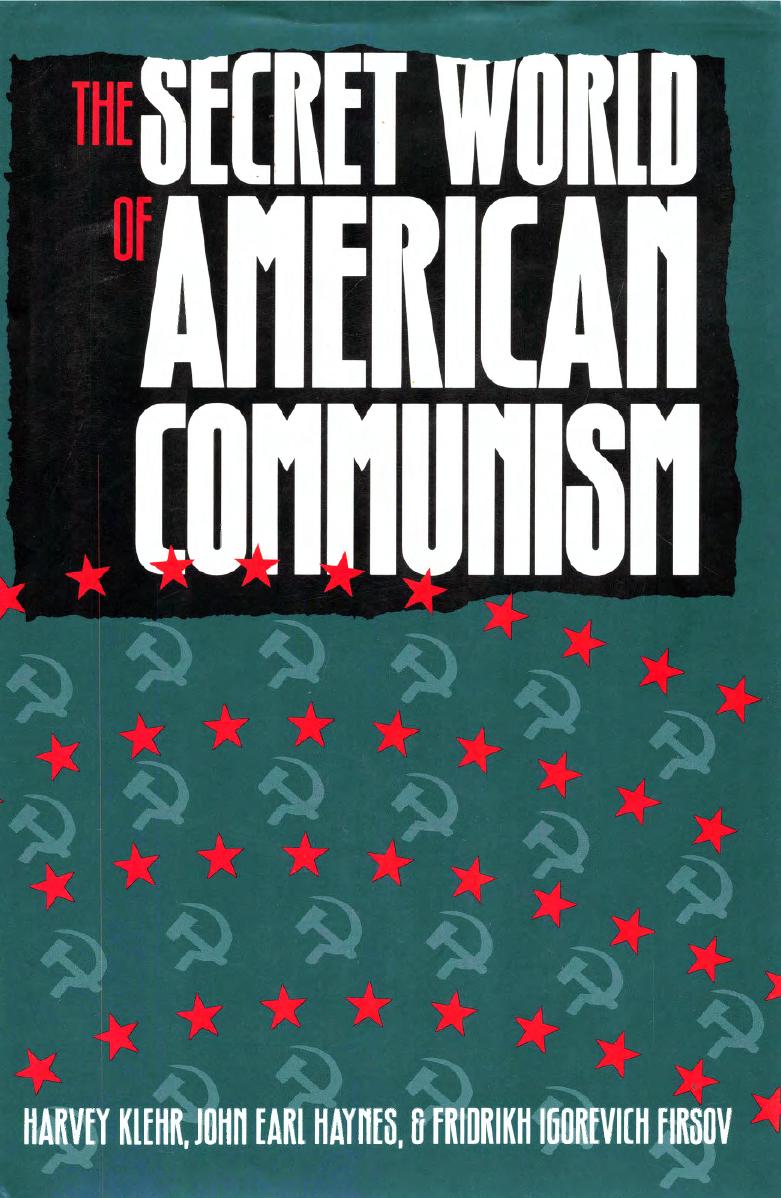 The Secret World of American Communism by Harvey Klehr John Earl Haynes Fridrikh Igorevich Firsov