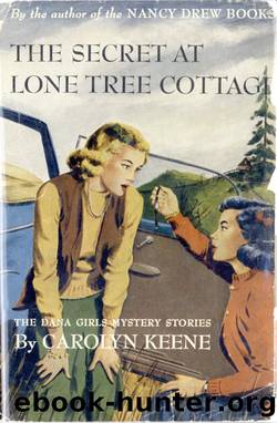 The Secret at Lone Tree Cottage by Carolyn Keene