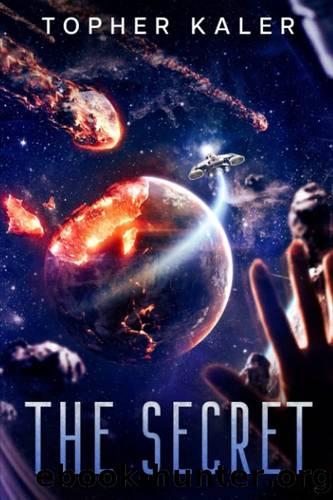 The Secret by Topher Kaler