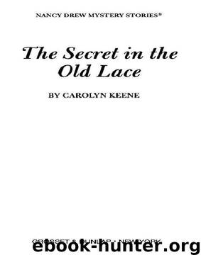 The Secret in the Old Lace by Carolyn G. Keene