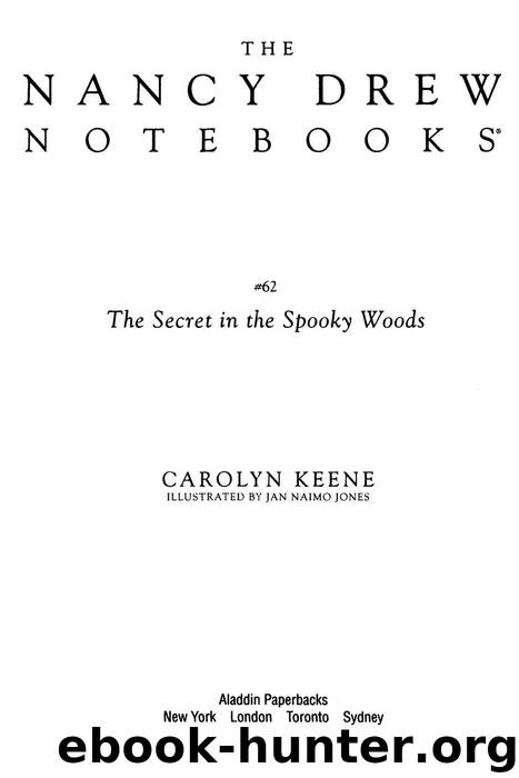 The Secret in the Spooky Woods (Nancy Drew Notebooks Book 62) by Keene Carolyn