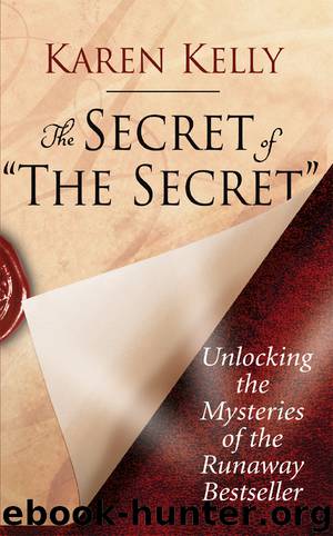 The Secret of "The Secret by Karen Kelly