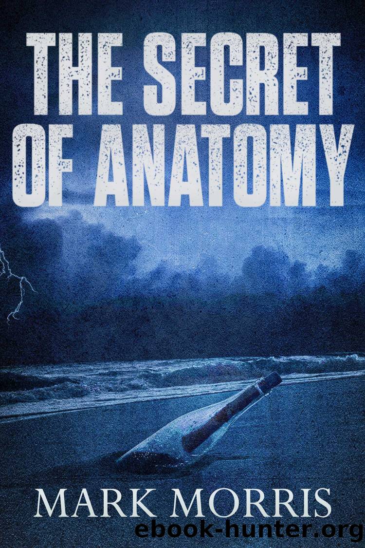 The Secret of Anatomy by Mark Morris