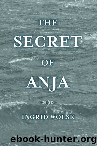 The Secret of Anja by Ingrid Wolsk