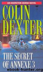 The Secret of Annexe 3 by Colin Dexter