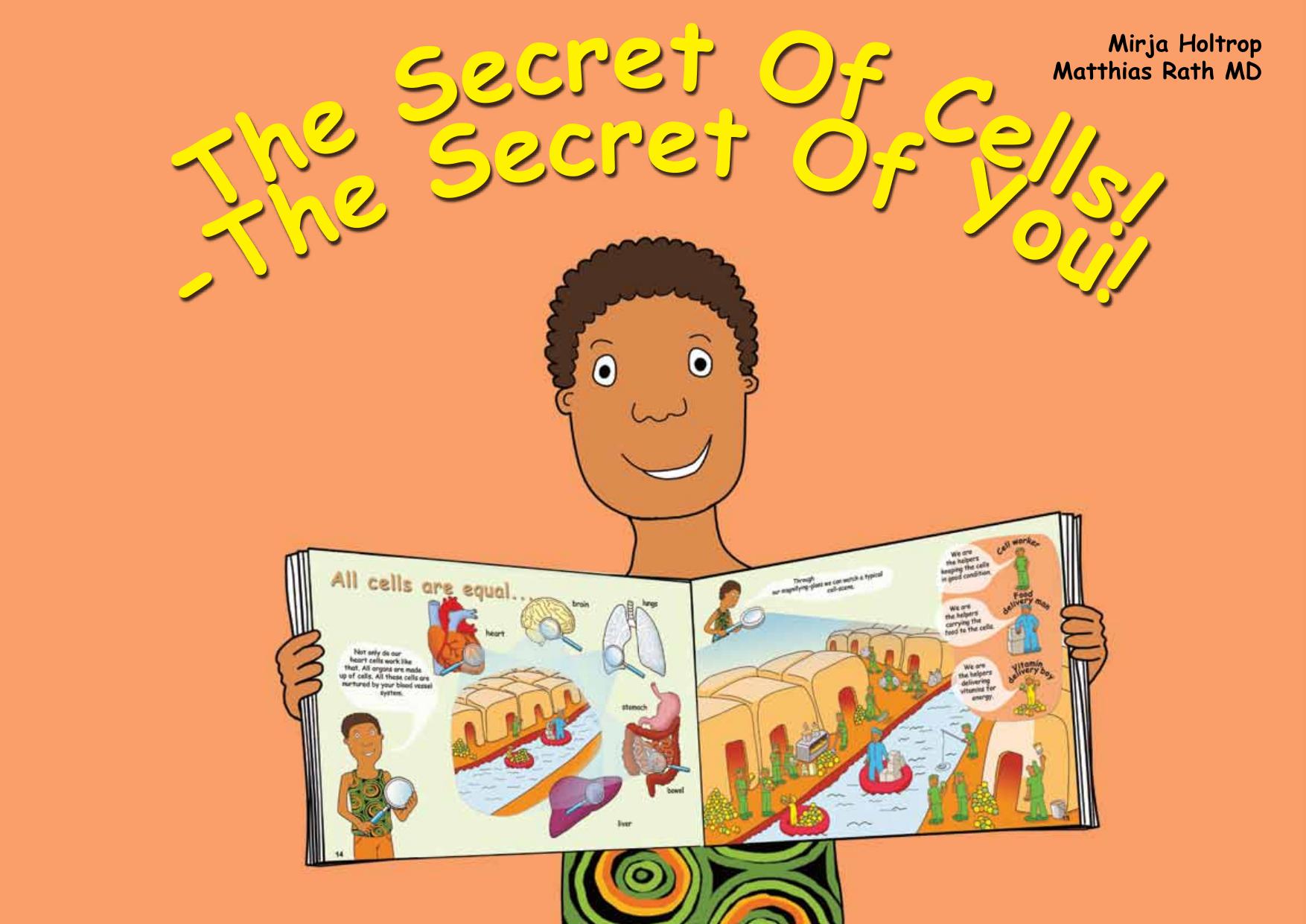 The Secret of Cells : Secret of You (Orthomolecular Medicine Vitamins Nutrition) - African Version by Mathias Rath MD Linus Pauling PhD Mirja Holtrop