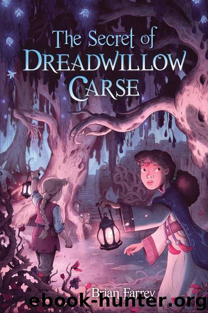 The Secret of Dreadwillow Carse by Brian Farrey