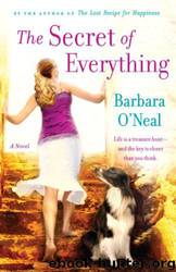 The Secret of Everything by O'Neal Barbara