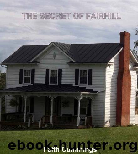 The Secret of Fair Hill: A Refuge in Fair Hill Book 2 by Faith Cummings