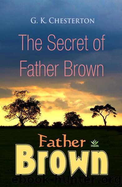 The Secret of Father Brown by G. K. Chesterton