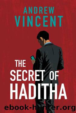 The Secret of Haditha by Andrew Vincent