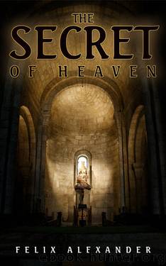The Secret of Heaven (Aiden Leonardo Series Book 1) by Felix Alexander