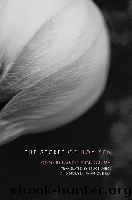 The Secret of Hoa Sen by Nguyễn Phan Quế Mai Weigl Bruce & Bruce Weigl