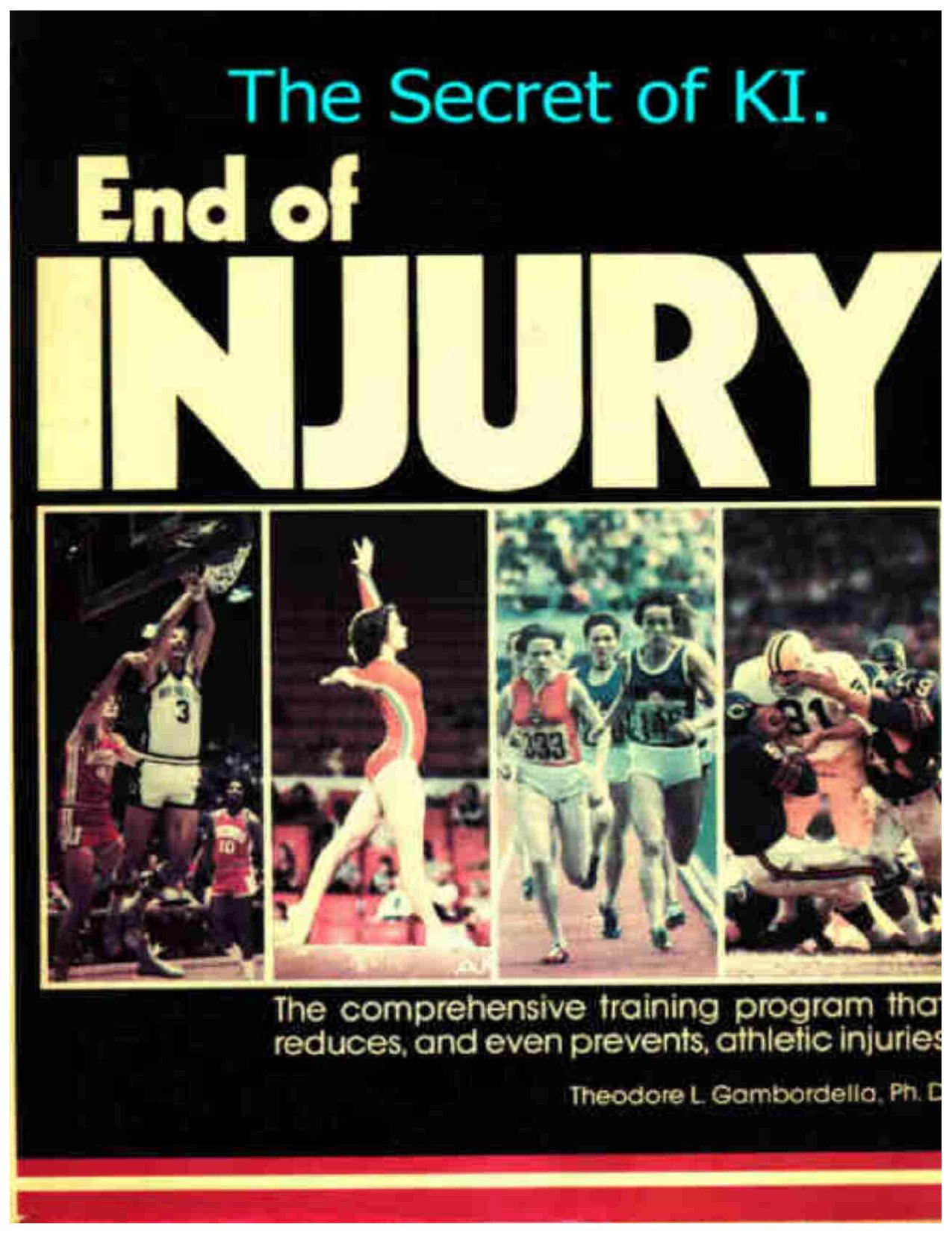 The Secret of KI. End of Injury by Theodore L. Gambordella