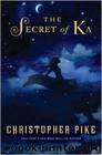 The Secret of Ka by Christopher Pike