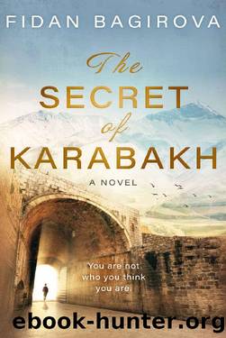 The Secret of Karabakh: A compelling story of self-discovery and stolen heritage by Fidan Bagirova