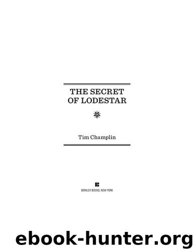 The Secret of Lodestar by Tim Champlin